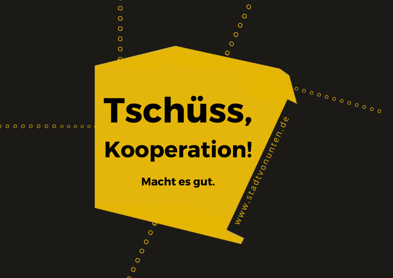 Tschüss Kooperation